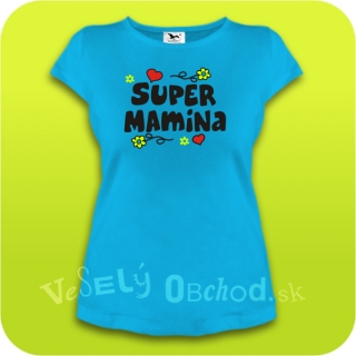 Vtipné tričko Super mamina