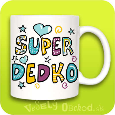 Humorný hrnček Super dedko