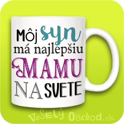 Môj syn má najlepšiu mamu na svete