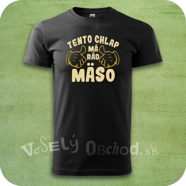 Humorné tričko Tento chlap má rád mäso