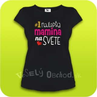 Humorné tričko Najlepšia mamina na svete