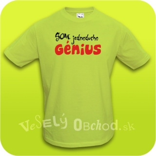 Vtipné tričko Som jednoducho génius